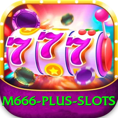 M666 Plus Slots - 2